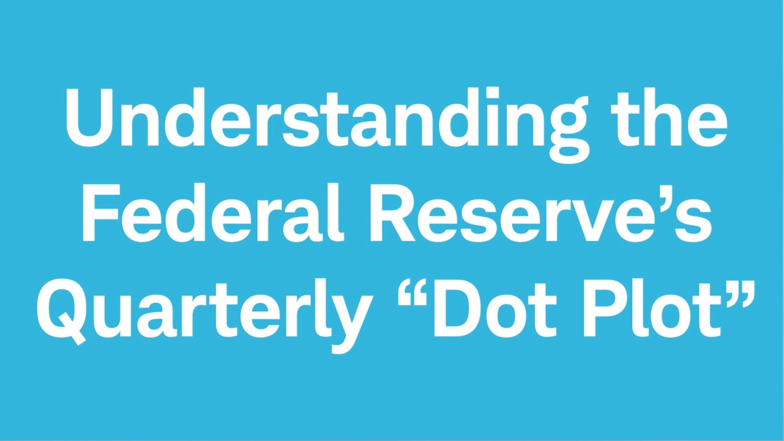 Understanding the Federal Reserve's Dot Plot